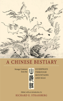 Chinese Bestiary: Strange Creatures from the Guideways Through Mountains and Seas