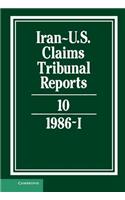 Iran-Us Claims Tribunal Reports: Volume 10