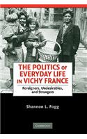 Politics of Everyday Life in Vichy France