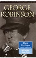 George Robinson: Black Robinson: Protector of Aborigines