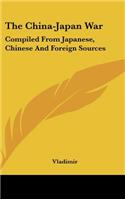 China-Japan War: Compiled From Japanese, Chinese And Foreign Sources