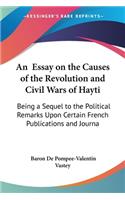 Essay on the Causes of the Revolution and Civil Wars of Hayti