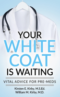 Your White Coat is Waiting