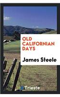 Old Californian Days