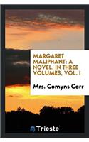 MARGARET MALIPHANT: A NOVEL, IN THREE VO