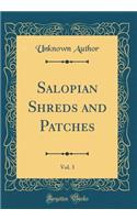 Salopian Shreds and Patches, Vol. 3 (Classic Reprint)