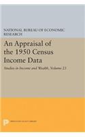 An Appraisal of the 1950 Census Income Data, Volume 23