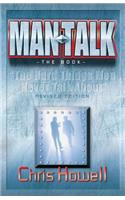 MAN TALK (The Book): The Hard Things Men Never Talk About