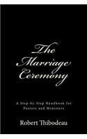 Marriage Ceremony: Step-by-Step Handbook for Pastors and Ministers