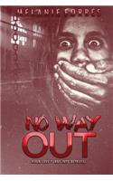 No way out: When Love Turns Into bETRAYAL
