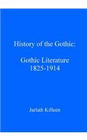 History of the Gothic: Gothic Literature 1825-1914