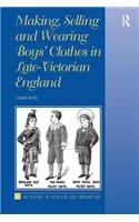 Making, Selling and Wearing Boys' Clothes in Late-Victorian England