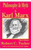 Philosophy and Myth in Karl Marx