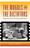 The Moguls and the Dictators