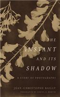 The Instant and Its Shadow