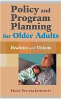 Policy and Program Planning for Older Adults: Realities and Visions