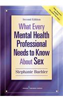 What Every Mental Health Professional Needs to Know about Sex