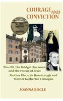 Courage and Conviction. Pius XII, the Bridgettine Nuns, and the Rescue of Jews. Mother Riccarda Hambrough and Mother Katherine Flanagan
