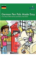 German Pen Pals Made Easy (11-14 Yr Olds) - A Fun Way to Write German and Make a New Friend