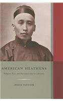 American Heathens: Religion, Race, and Reconstruction in California