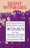 Silent Witnesses: Representations of Working-Class Women in the United States