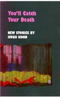 You'll Catch Your Death