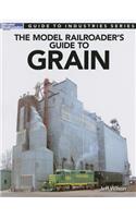 Model Railroader's Guide to Grain