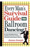 Every Man's Survival Guide to Ballroom Dancing