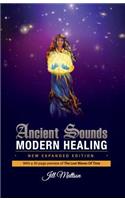 Ancient Sounds Modern Healing: Intelligence, Health and Energy Through the Magic of Music