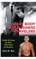 Great Body for Business Travelers