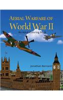 Aerial Warfare of World War II: An Adult Coloring Book