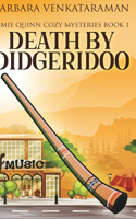 Death by Didgeridoo (Jamie Quinn Mystery Book 1)