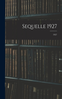 Sequelle 1927; 1927