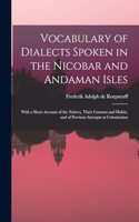Vocabulary of Dialects Spoken in the Nicobar and Andaman Isles