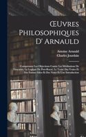OEuvres Philosophiques D' Arnauld