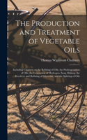 Production and Treatment of Vegetable Oils