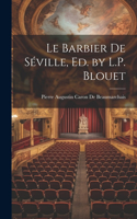 Barbier De Séville, Ed. by L.P. Blouet