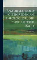 Pastoraltheologie in Reden an Theologiestudirende, Dritter Band