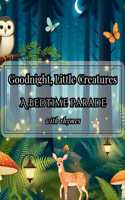 Goodnight, Little Creatures