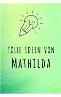 Tolle Ideen von Mathilda: Liniertes Notizbuch für deinen Vornamen