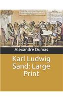 Karl Ludwig Sand: Large Print