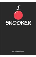 Billiards Notebook: Lined Log Book For Billiards Player: Snooker Journal I Love Snooker Ball Gift