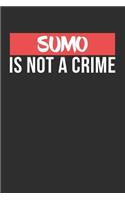 Sumo is not a Crime
