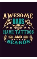 Awesome Dads Have Tattoos And Beards