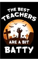 The Best Teachers Are A Bit Batty