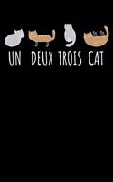 Un Deux Trois Cat: A Journal, Notepad, or Diary to write down your thoughts. - 120 Page - 6x9 - College Ruled Journal - Writing Book, Personal Writing Space, Doodle, N