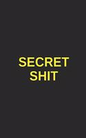 Secret Shit