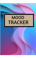 Mood Tracker: Understand Your Emotional Patterns; Create Healthier Mindsets; Unlock a Happier You in 5 Minutes a Day