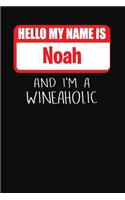 Hello My Name is Noah And I'm A Wineaholic: Wine Tasting Review Journal