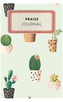 Praise Journal: Cute Cactus Succulents College Ruled Journal Notebook - 100 pages 6 x 9 inches Log Book